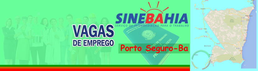 Emprego em Porto Seguro –SineBahia