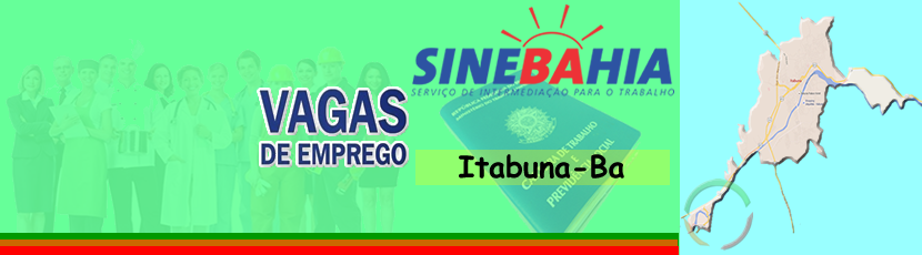 Itabuna  - Confira as vagas do SineBahia para esta segunda-feira 05-05-2017