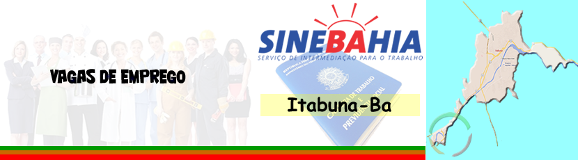 Itabuna  -  CONFIRA AS VAGAS DO SINEBAHIA PARA ESTA SEGUNDA-FEIRA 29-05-2017